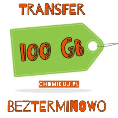 Transfer chomikuj 100 GB Bezterminowo