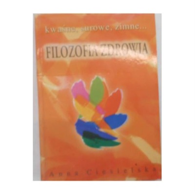 Filozofia zdrowia - Anna Ciesielska