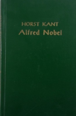 Horst Kant - Alfred Nobel