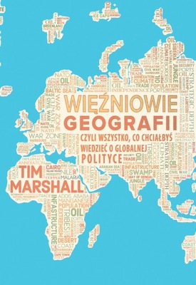 WIĘŹNIOWIE GEOGRAFII O GLOBALNEJ POLITYCE Marshall