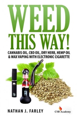 Weed This way!: Cannabis oil, CBD oil, Dry Herb, H