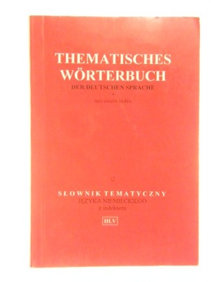 SŁOWNIK TEMATYCZNY JĘZYKA POLSKIEGO THEMATISCHES WORTERBUCH