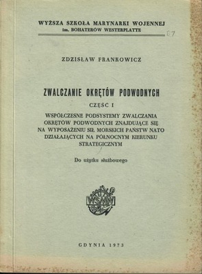 Frankowicz - ZWALCZANIE OKRĘTÓW PODWODNYCH część I