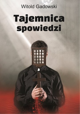 Tajemnica spowiedzi, Witold Gadowski Z AUTOGRAFEM