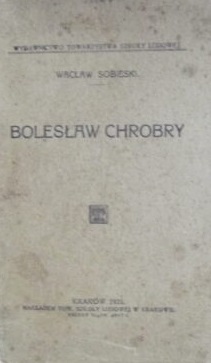 Bolesław Chrobry Wacław Sobieski