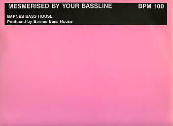 Barnes Bass House - Mesmerised By Your Bassline