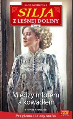 Silja z Leśnej Doliny T.42 Między młotem a...