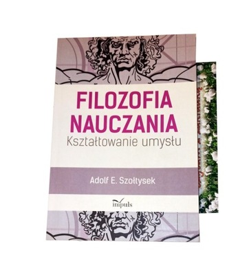 FILOZOFIA NAUCZANIA Adolf E. Szołtysek