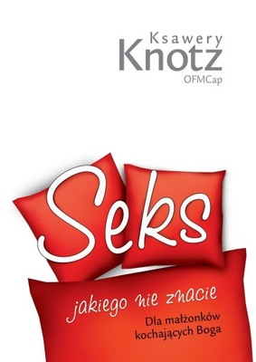 Seks jakiego nie znacie - Ksawery Knotz