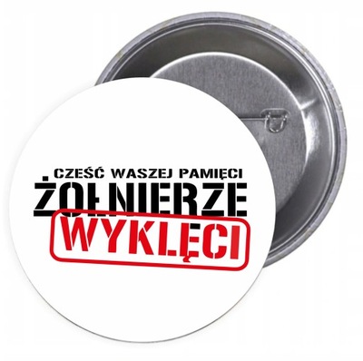 Przypinki buttony PAMIĘĆ ŻOŁNIERZE WYKLĘCI