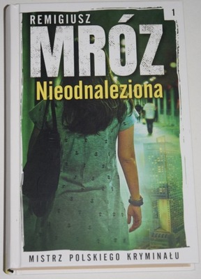 REMIGIUSZ MRÓZ, NIEODNALEZIONA