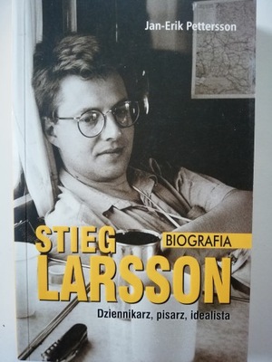 STIEG LARSSON. BIOGRAFIA - J-E. PETTERSSON