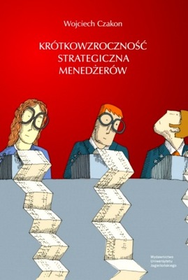 KRÓTKOWZROCZNOŚĆ STRATEGICZNA MENEDŻERÓW