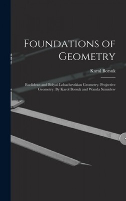 Foundations of Geometry: Euclidean and Bolyai-Loba