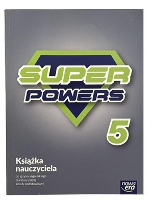 SUPER POWERS KLASA 5 książka nauczyciela teachers