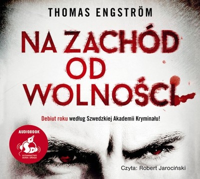 Na zachód od wolności - Thomas Engstrom Audiobook