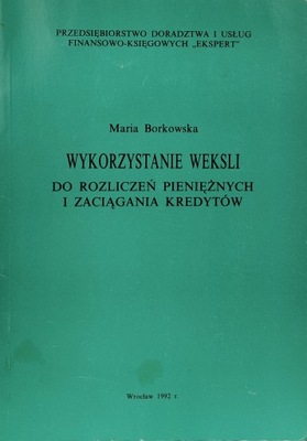 Wykorzystanie weksli do rozliczeń pieniężnych i zaciągania kredytów