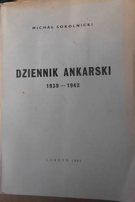Dziennik Ankarski 1939 - 1943 - Michał Sokolnicki
