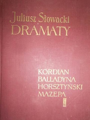 Dramaty - Juliusz Słowacki