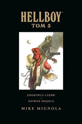 HELLBOY: T.3 ZDOBYWCA CZERW. DZIWNE MIEJSCA