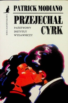 Patrick Modiano - Przyjechał cyrk