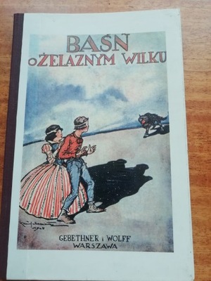 Baśń o żelaznym wilku reprint z 1928 r.