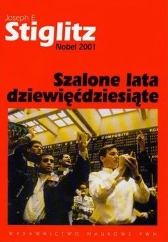 Szalone lata dziewięćdziesiąte Joseph Stiglitz