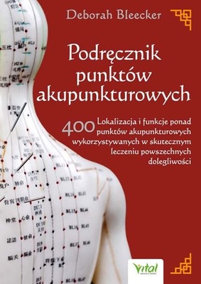 Podręcznik punktów akupunkturowych. Lokalizacja i