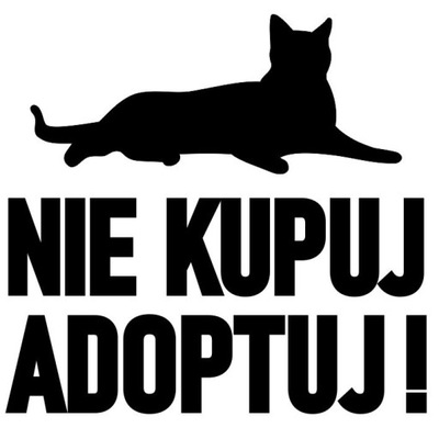 Naklejka NALEPKA NIE KUPUJ ADOPTUJ samochód 20cm