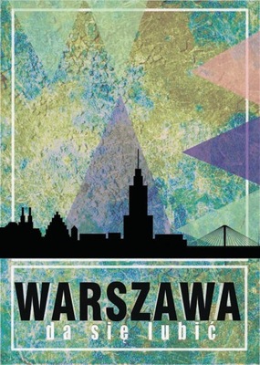 Warszawa da się lubić - plakat 40x50 cm