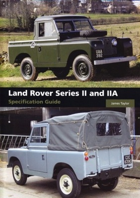 LAND ROVER SERIE 2 2A (1958-1971) PRZEWODNIK ORYGINALNOSCI HISTORIA 24H  