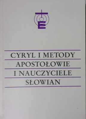 Cyryl i Metody apostołowie i nauczyciele