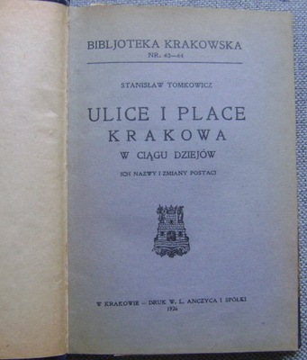 KRAKÓW-ULICE I PLACE W CIĄGU DZIEJÓW-Biblioteka Krakowska