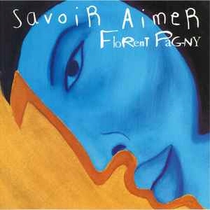 CD FLORENT PAGNY - Savoir Aimer