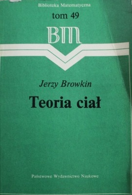 Jerzy Browkin - Teoria ciał Tom 49