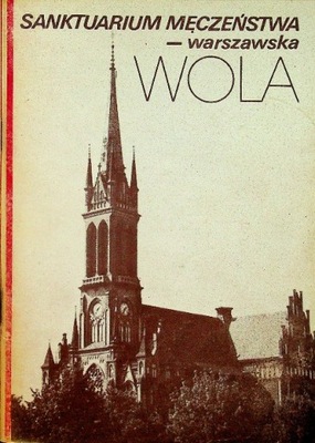 Sanktuarium Męczeństwa warszawskiego Wola