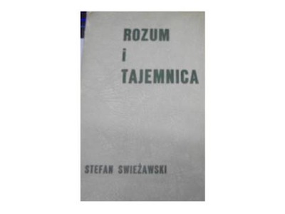 Rozum i Tajemnica - S Swieżawski