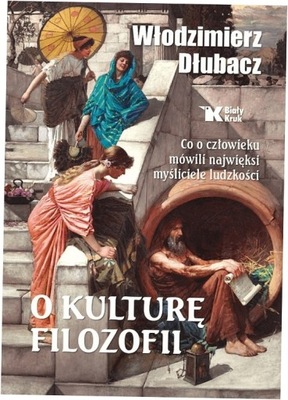 O kulturę filozofii W. Dłubacz