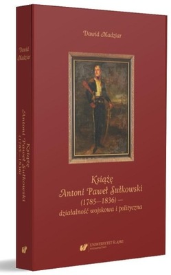 KSIĄŻĘ ANTONI PAWEŁ SUŁKOWSKI (1785-1836)...