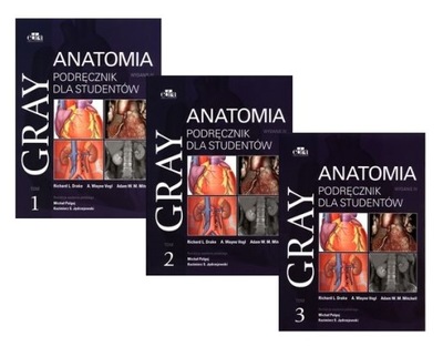 GRAY ANATOMIA PODRĘCZNIK DLA STUDENTÓW TOM 1-3 KPL