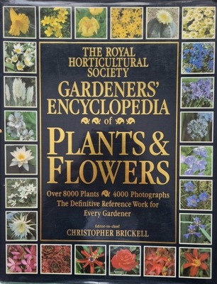 The Royal Horticultural Society Gardeners' Encyclopedia Plants & Flowers