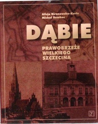 DĄBIE PRAWOBRZEŻE WIELKIEGO SZCZECINA BIRANOWSKA