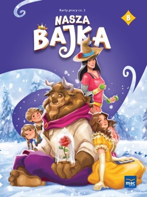 Nasza Bajka Poziom B Karty Pracy Cz.2 MAC