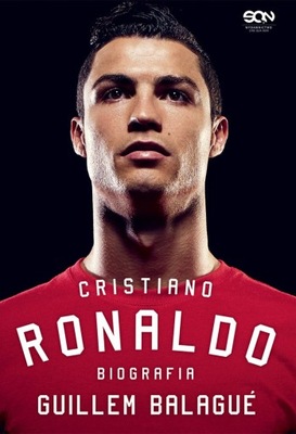 CRISTIANO RONALDO. BIOGRAFIA GUILLEM BALAGU, BARTOSZ SAŁBUT, ANNA KROCHMAL