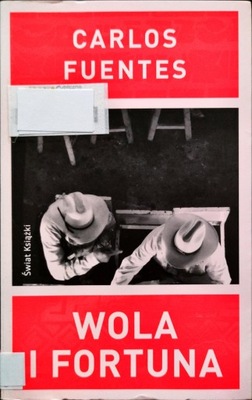 Wola i fortuna Carlos Fuentes