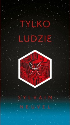 Tylko ludzie. S.Neuvel.