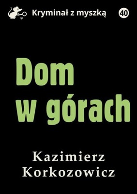 Ebook | Dom w górach - Kazimierz Korkozowicz