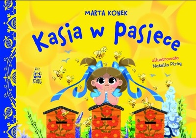 Kasia w pasiece - Marta Konek