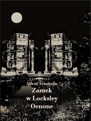 Zamek w Locksley. Oenone POL-ANG - Alfred Tennyson