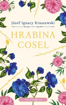 Hrabina Cosel Józef Ignacy Kraszewski